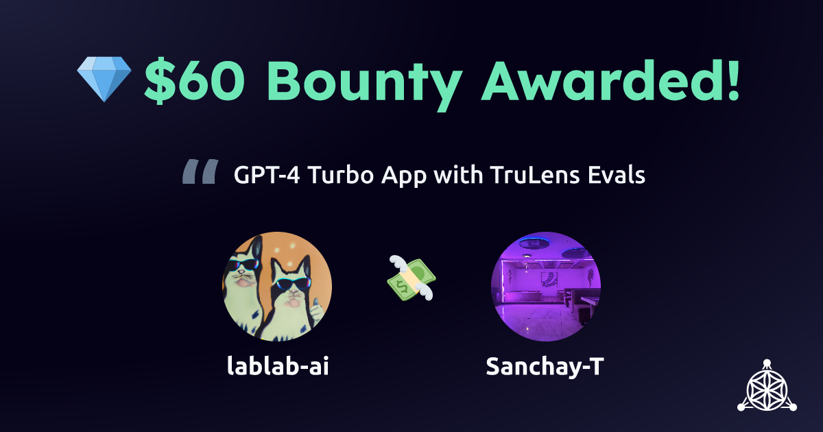 lablab-ai awarded $60 to Sanchay-T for GPT-4 Turbo App with TruLens Evals