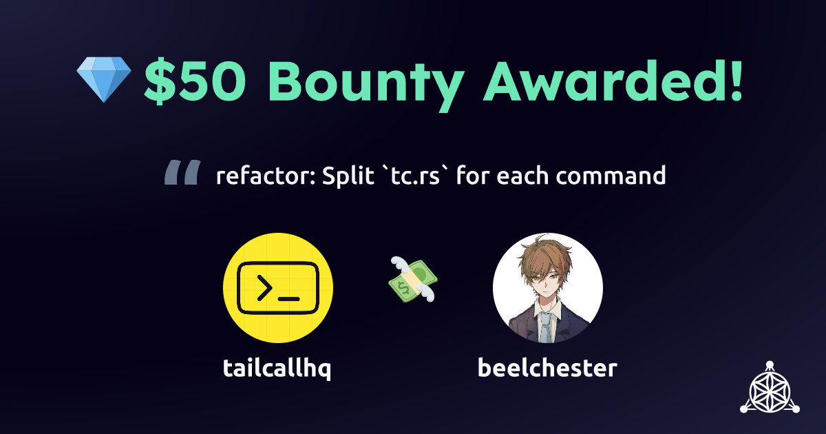 tailcallhq awarded $50 to beelchester for refactor: Split `tc.rs` for each command